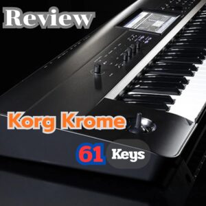 รีวิวคีย์บอร์ด Korg รุ่น Krome 61