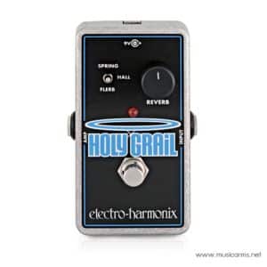 Electro-Harmonix Nano Holy Grail เอฟเฟคกีตาร์ราคาถูกสุด