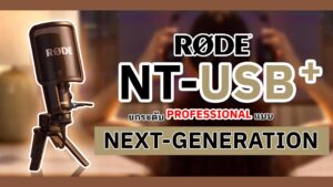 RODE NT-USB+ ไมโครโฟร USB ที่ยกระดับความเป็น Professional แบบ Next-Generationราคาถูกสุด