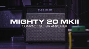 Nux Mighty 20 MK ll แอมป์กีตาร์ไฟฟ้าขนาดกระทัดรัดราคาถูกสุด