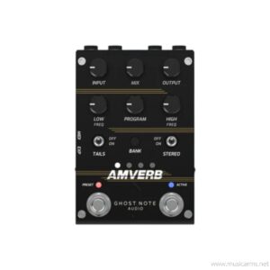 Ghost Note Audio Amverb เอฟเฟกต์รีเวิร์บและปรีแอมป์ราคาถูกสุด